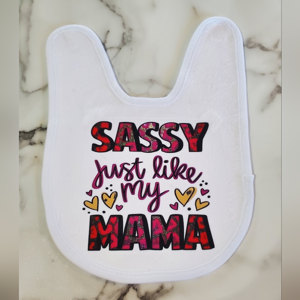 SASSY just like my MAMA Funny Baby Bib
